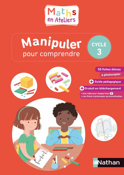 Ref. 9782091243436, Maths en ateliers - manipuler pour comprendre - cycle 3 - 2019, marque NATHAN