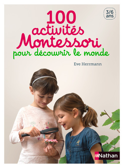 Ref. 9782092787960, 100 activités montessori pour découvrir le monde, marque NATHAN
